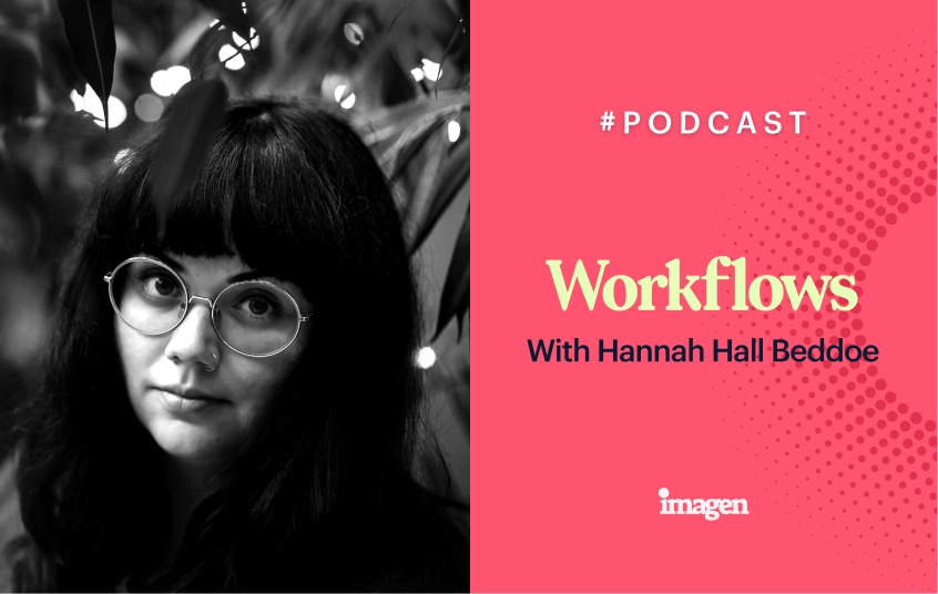 Podcast - Workflows with Hannah Hall Beddoe